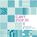 Can't Stop It! II - Australian Post-Punk 1979-84 2LP by Various album artwork