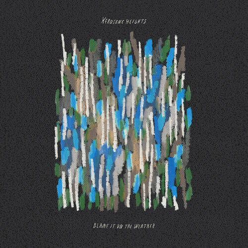 Blame It On The Weather LP by Kerosene Heights album artwork