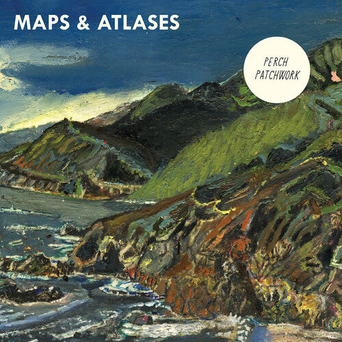 Perch Patchwork LP by Maps & Atlases album artwork