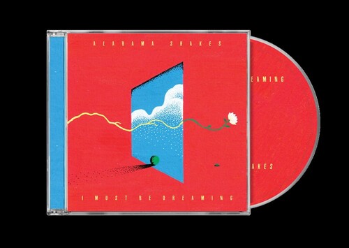 I Must Be Dreaming CD by Alabama Shakes album artwork