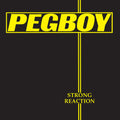 Strong Reaction LP by Pegboy album artwork
