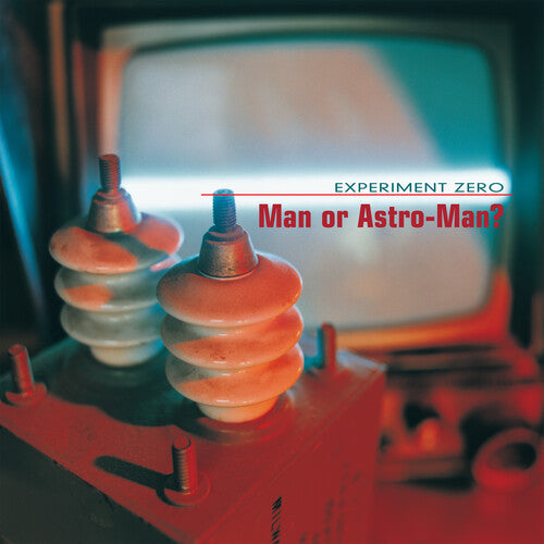 Experiment Zero LP by Man or Astro-Man? album artwork