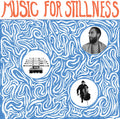 Music for Stillness LP by Harlan Silverman album artwork