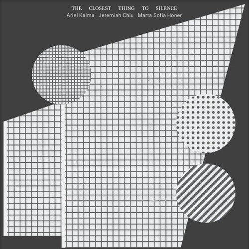 The Closest Thing to Silence LP by Jeremiah Chiu & Ariel Kalma & Marta Sofia Honer album artwork