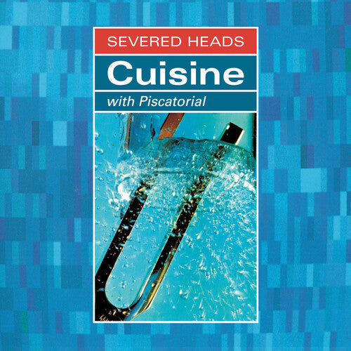Cuisine (With Piscatorial) LP by Severed Heads album artwork