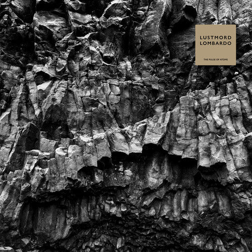 The Pulse of Atoms 2LP by Lustmord Lombardo album artwork