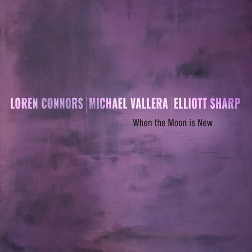 When The Moon Is New LP by Loren Connors album artwork