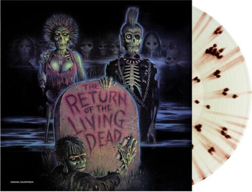 Tales From The Crypt Presents The Return of the Living Dead Soundtrack by Return of the Living Dead - O.S.T. album artwork