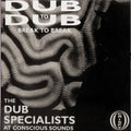 Dub to Dub Break to Break LP by Dub Specialists album artwork