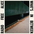 What's in Between LP by Radio Free Alice album artwork