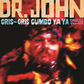 Gris-Gris Gumbo Ya Ya: Singles 1968-1974 2LP by Dr. John album artwork