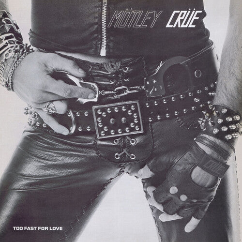 Too Fast for Love LP by Motley Crue album artwork