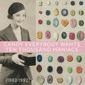 Candy Everybody Wants 1982-1992 6LP by 000 Maniacs 10 album artwork
