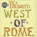 West of Rome 2LP by Vic Chesnutt album artwork