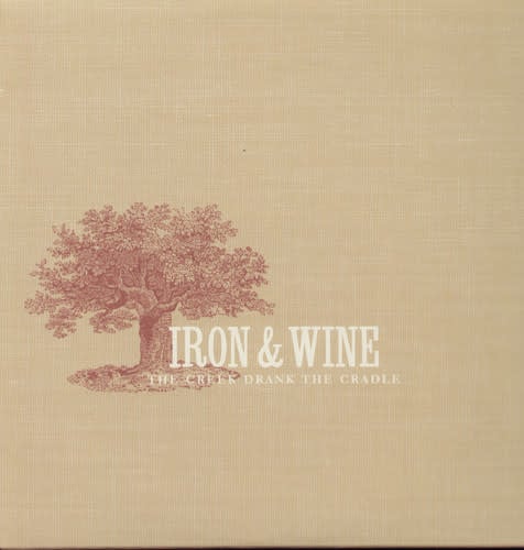 The Creek Drank the Cradle LP by Iron & Wine album artwork