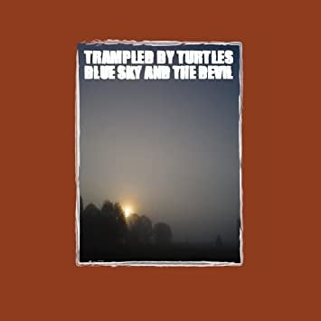 Blue Sky and the Devil LP by Trampled by Turtles album artwork