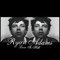 Love is Hell pts. 1 & 2 2X10" by Ryan Adams album artwork