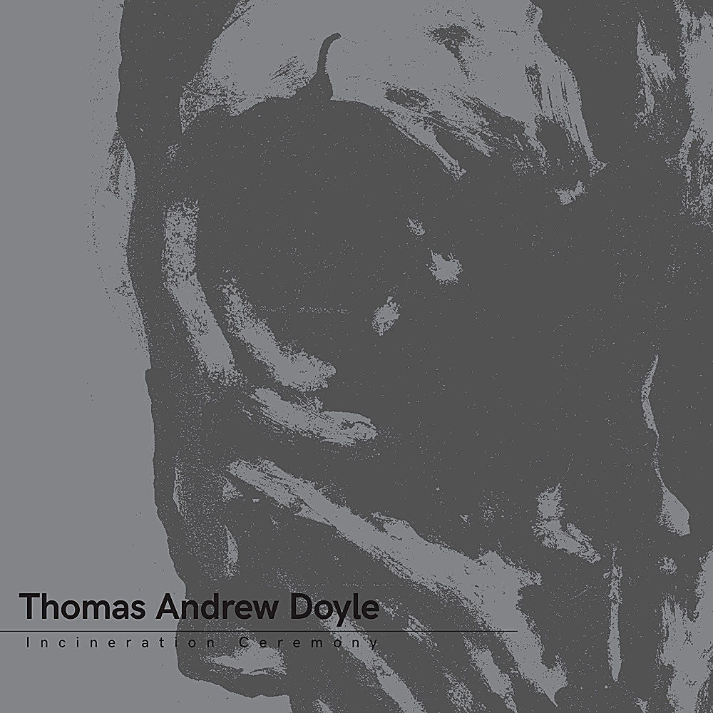 Incineration Ceremony LP by Thomas Andrew Doyle album artwork