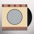 Soundtracks for the Blind by Swans album artwork