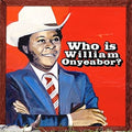 Who is William Onyeabor? 3LP by William Onyeabor album artwork