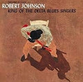 King of the Delta Blues Singers LP by Robert Johnson album artwork