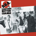 Something Better Change LP by DOA album artwork