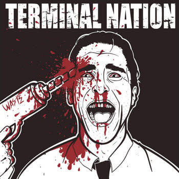 Waste 7" by Terminal Nation album artwork