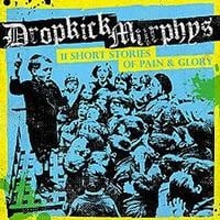 11 Short Stories of Pain & Glory LP by Dropkick Murphys album artwork