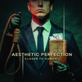 Closer to Human LP by Aesthetic Perfection album artwork