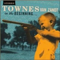 In the Beginning LP by Townes Van Zandt album artwork