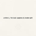 The Classic Symptoms of a Broken Spirit LP by Architects album artwork