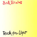 Rock for Light LP by Bad Brains album artwork