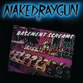 Basement Screams LP by Naked Raygun album artwork