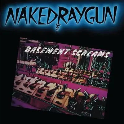 Basement Screams LP by Naked Raygun album artwork