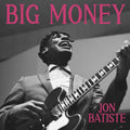 Big Money LP by Jon Batiste album artwork