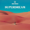Superdream LP by Big Wild album artwork