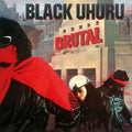 Brutal LP by Black Uhuru album artwork