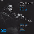 Coltrane Plays The Blues (Joue Le Blues) (Mono) LP by John Coltrane album artwork