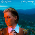 In These Silent Days LP by Brandi Carlile album artwork