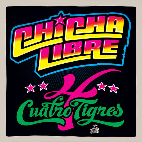 Cuatro Tigres LP by Chicha Libre album artwork