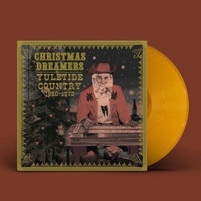 Christmas Dreamers: Yuletide Country (1960-1972) LP by Various album artwork