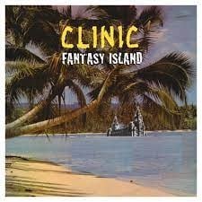 Fantasy Island LP by Clinic album artwork