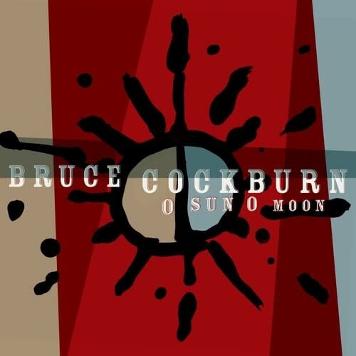 O Sun O Moon 2LP by Bruce Cockburn album artwork