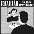 Sin Egen Motstandare LP by Totalitar album artwork