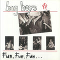 Fun, Fun, Fun & Fast Cars LP by Big Boys album artwork