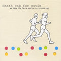 We Have the Facts and We're Voting Yes LP by Death Cab for Cutie album artwork