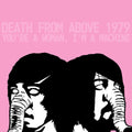 You're a Woman, I'm a Machine LP by Death From Above 1979 album artwork