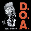 Fucked Up Donald (White Vinyl) 7" by DOA album artwork