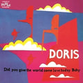 Did You Give The World Some Love Today Baby LP by Doris album artwork