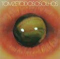 Todos os Olhos LP by Tom Ze album artwork